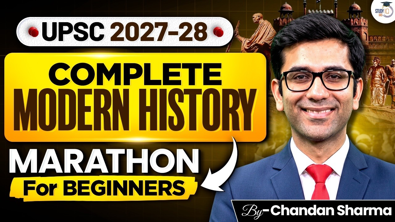Complete Modern History in One Marathon | Best for UPSC 2027 & 2028 Beginners | StudyIQ IAS