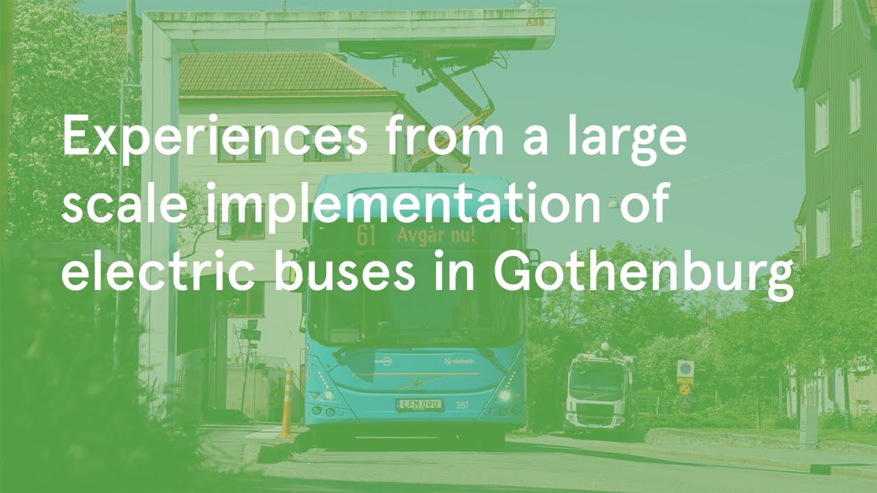 Experiences from a large scale implementation of e buses in Gothenburg