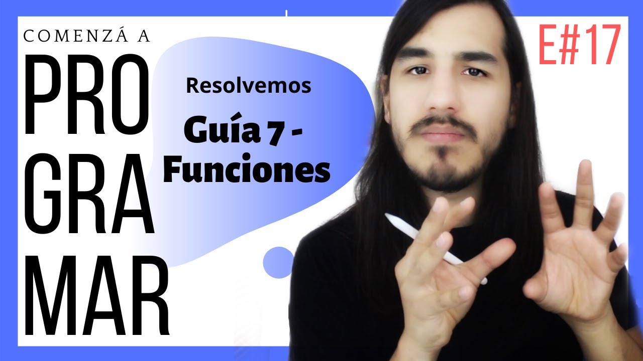 Ejercicios Resueltos de FUNCIONES [Guía 7] - Aprender PROGRAMACIÓN (Desde Cero) - E#17