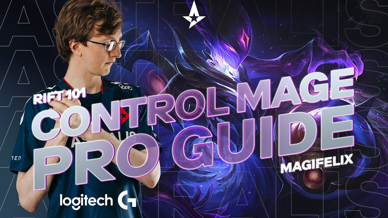Control Mage Pro Guide feat. MagiFelix | Rift 101 | PRESENTED BY LOGITECH G