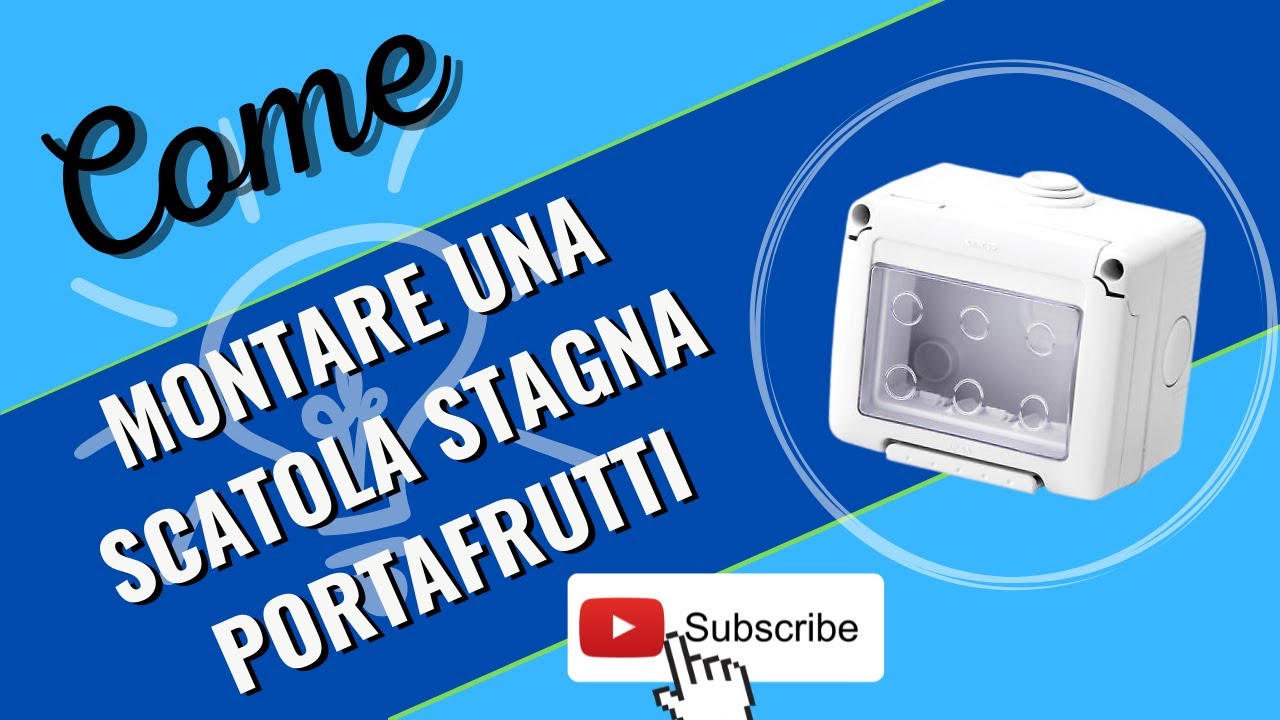 Come montare una scatola elettrica portafrutti stagna esterna