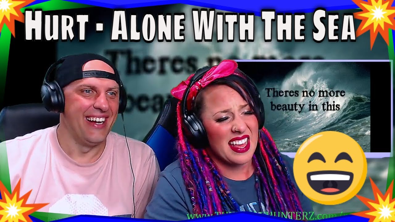 Hurt - Alone With The Sea (lyrics)(6 of 8) THE WOLF HUNTERZ REACTIONS