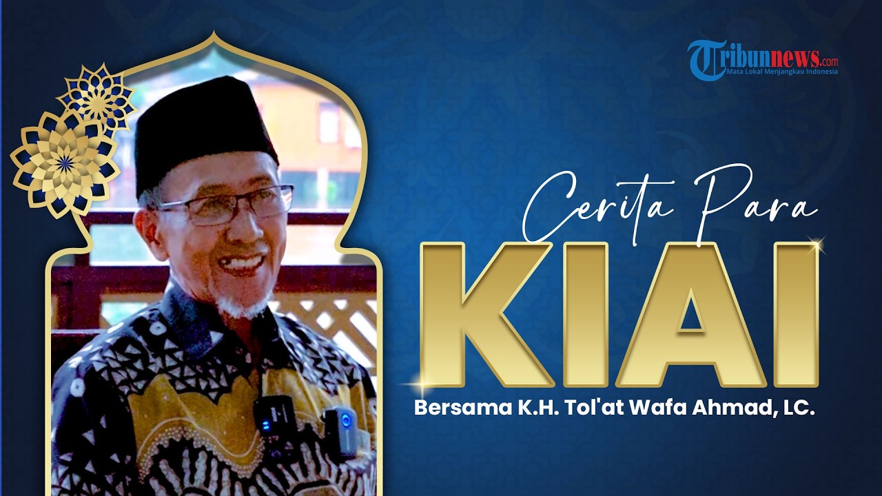 🔴 Dari Yatim Penjual Koran hingga Pimpin Pesantren: K.H. Tol’at Wafa Bicara Masa Depan Umat
