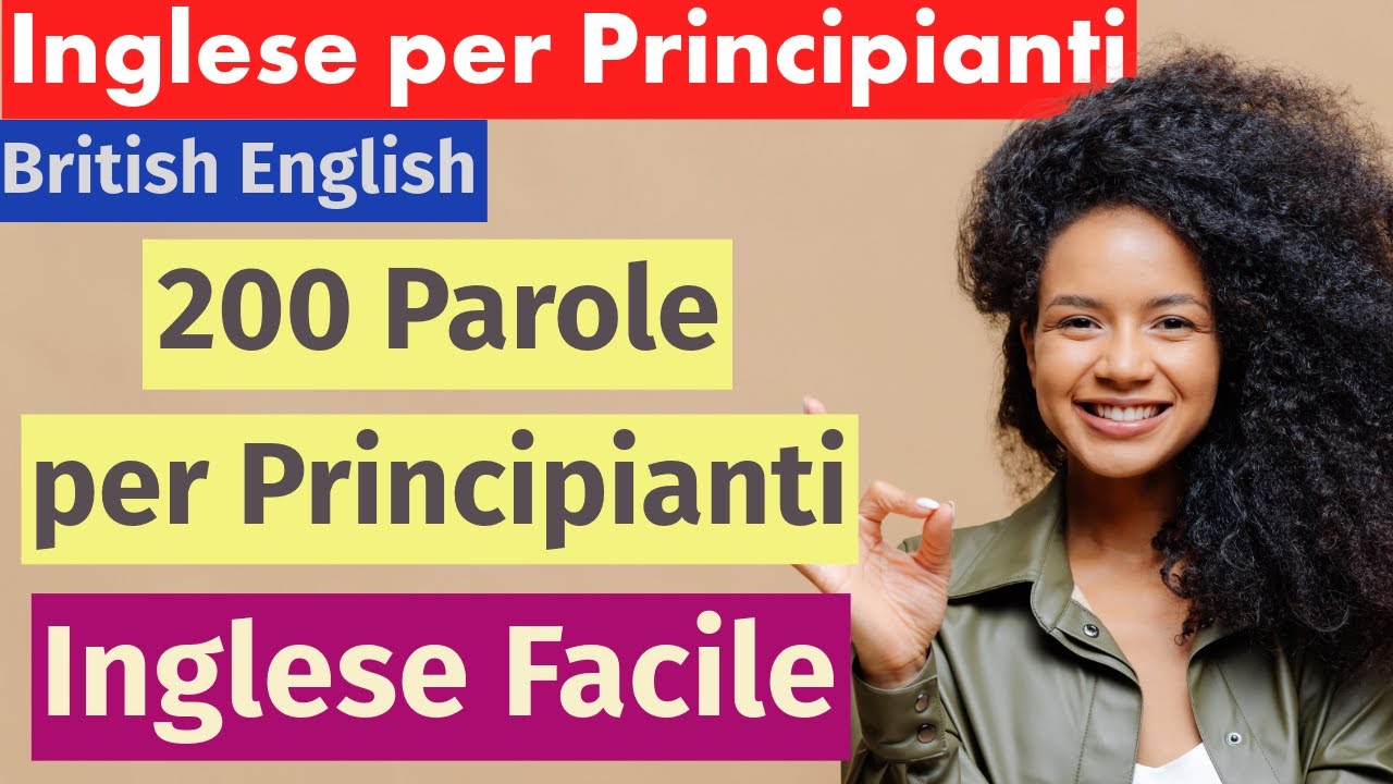 200 Parole Inglesi da Imparare: Corso Completo per Principianti