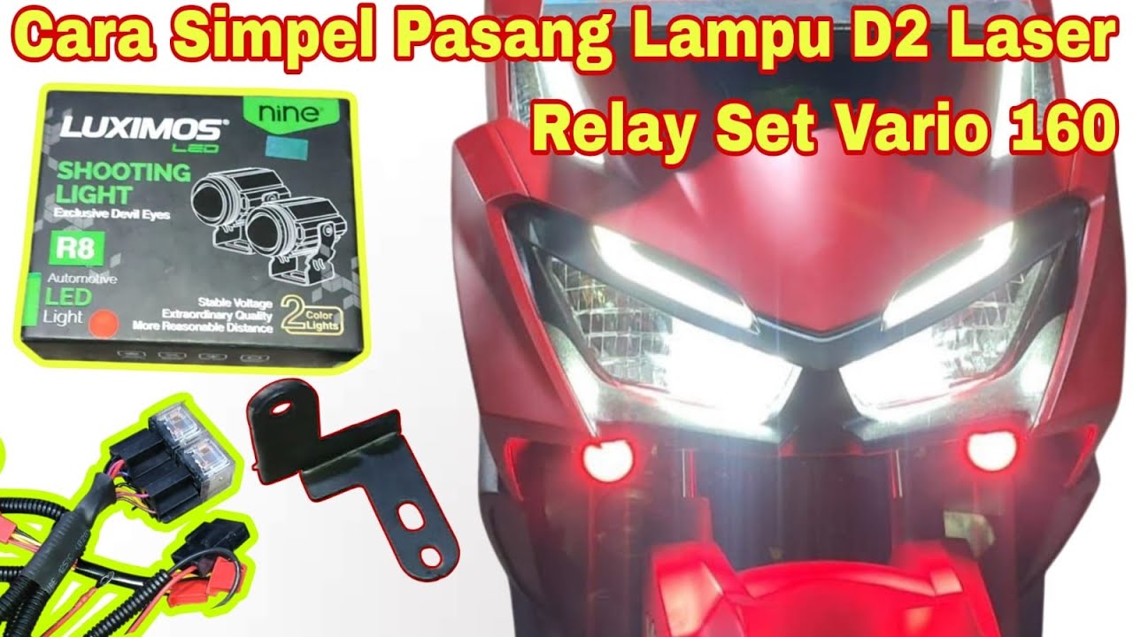 Pemasangan lampu tembak d2 laser 2 warna & relay set di motor honda vario 160