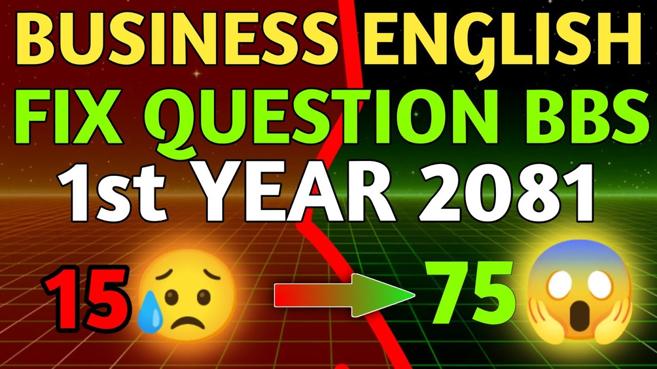 BUSINESS ENGLISH FIX QUESTION 2081 ll How To Pass BBS 1st Year Business English ll Business English