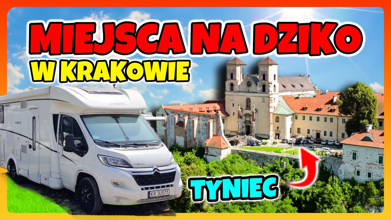 MIEJSCA NA DZIKO W KRAKOWIE - Gdzie się zatrzymać Kamperem w Krakowie i nie tylko?