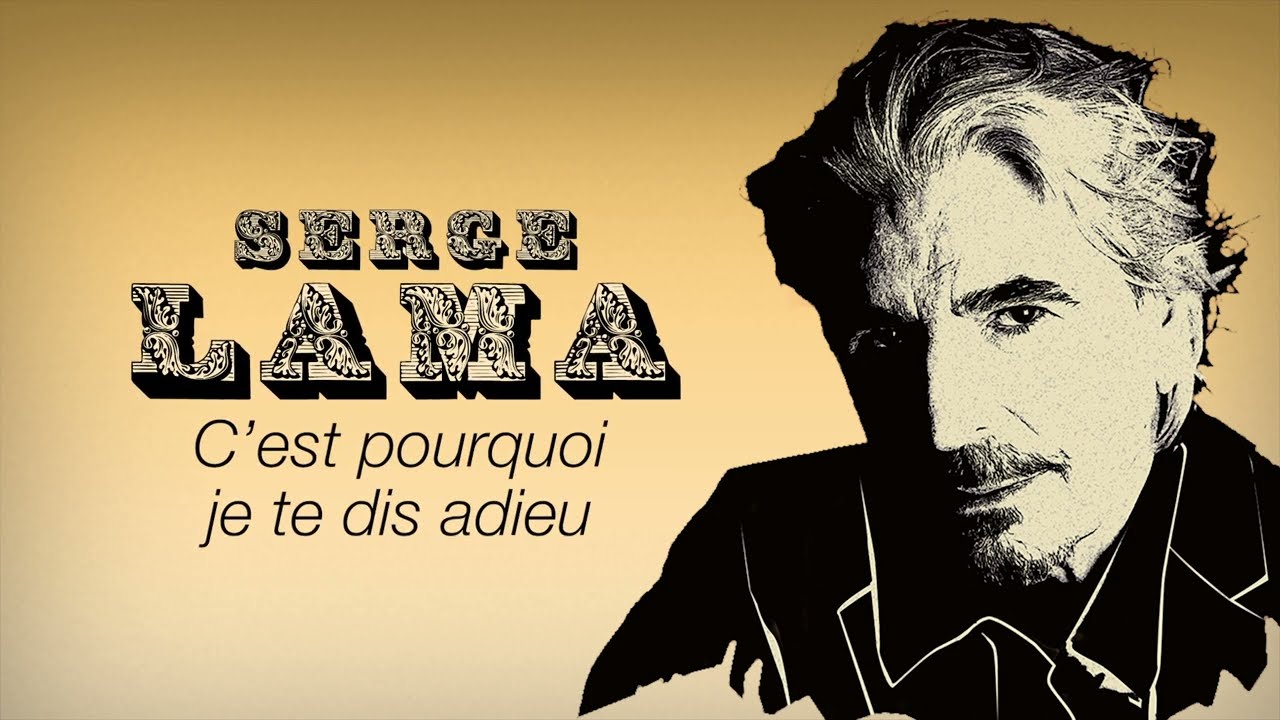 Serge Lama - C'est pourquoi je te dis adieu (Lyrics vidéo)