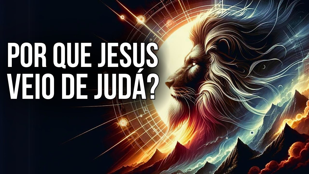 POR QUE JESUS DESCENDEU da TRIBO de JUDÁ e não de OUTRO FILHO de JACÓ.