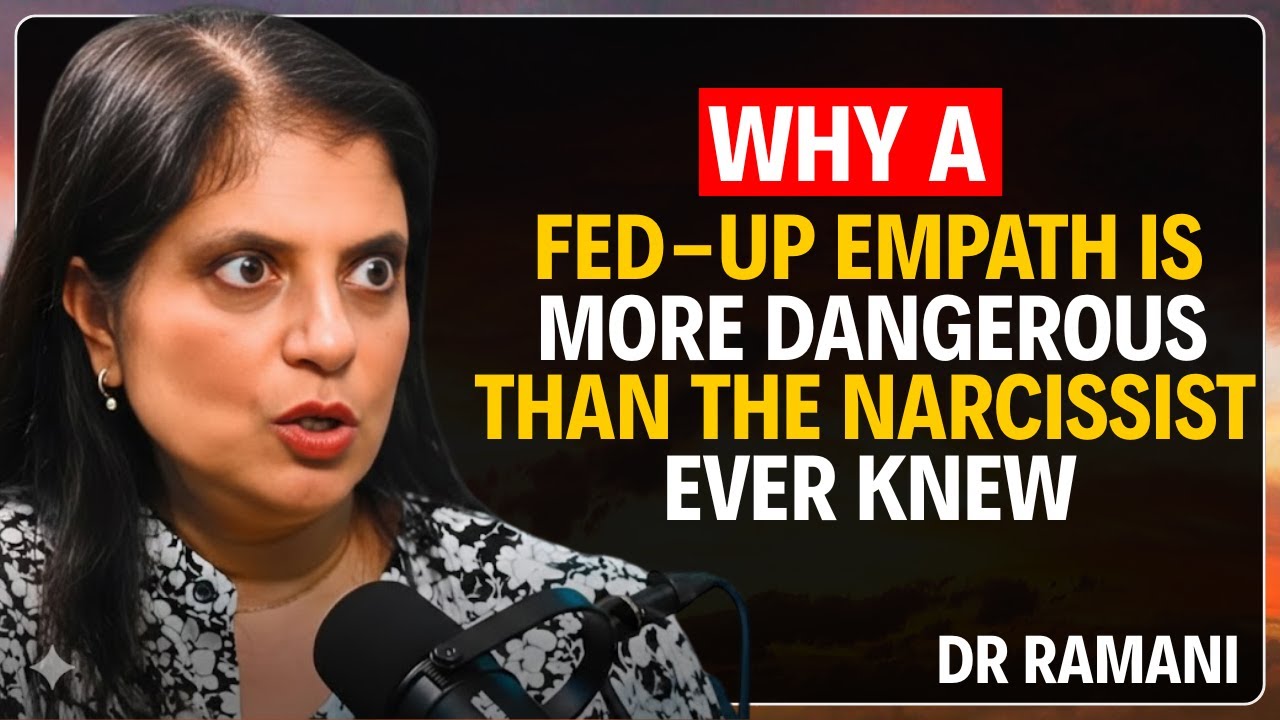 Why a Fed Up Empath Is More Dangerous Than the Narcissist Ever Knew | Ramani Durvasula