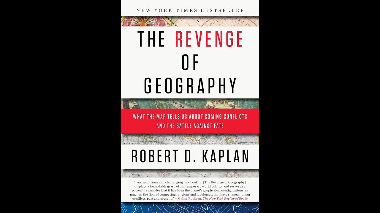 The Revenge of Geography by Robert D. Kaplan | Full Summary | Geopolitics