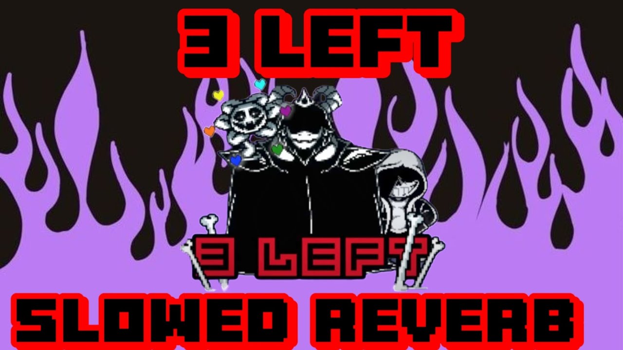 3 Left🌼👑💀[Slowed Reverb]