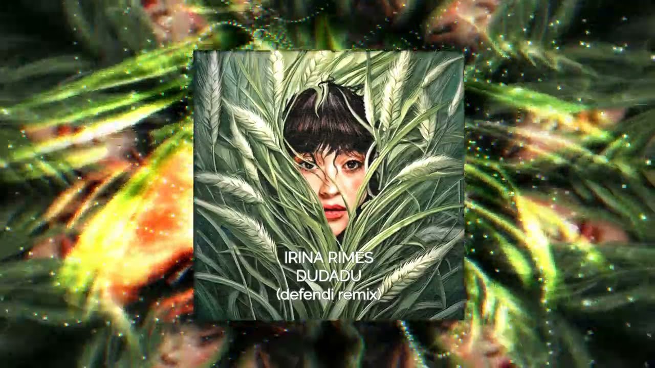 Irina Rimes - Dudadu (Defendi Remix)