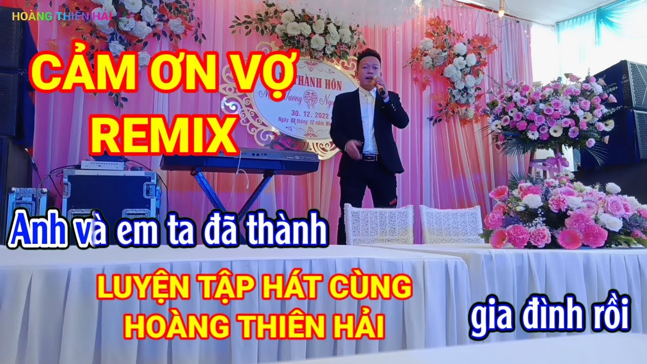 CẢM ƠN VỢ - REMIX - KARAOKE - LUYỆN TẬP HÁT CÙNG - HOÀNG THIÊN HẢI