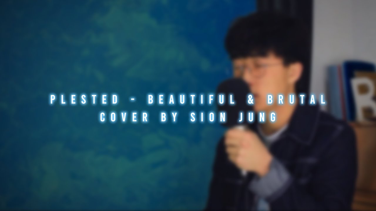 Beautiful & Brutal - Cover by 정시온 Sion Jung (Plested)