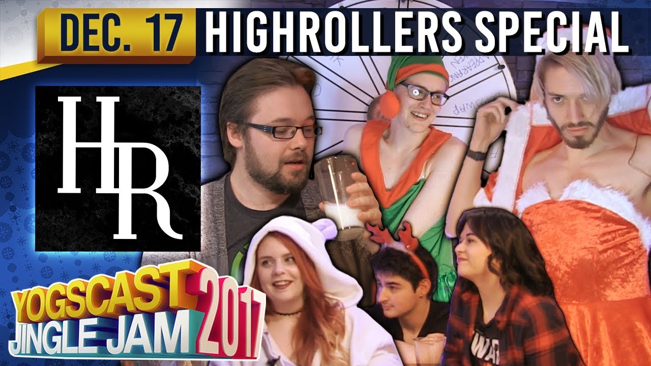 HIGH ROLLERS D&D CHRISTMAS SPECIAL - YOGSCAST JINGLE JAM - 17th December 2017