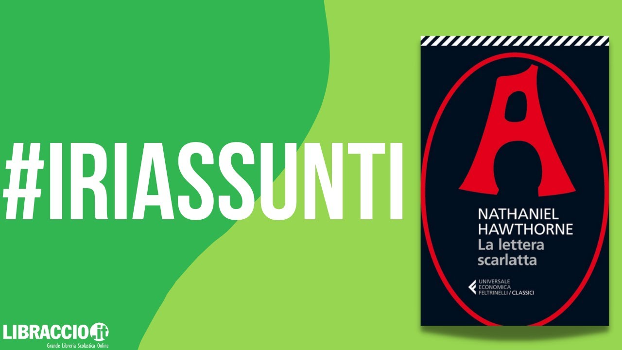 RIASSUNTO LA LETTERA SCARLATTA - I Riassunti di Libraccio