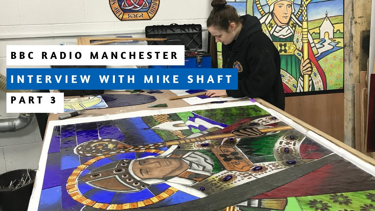 BBC Radio Manchester Interview with Mike Shaft (Part 3) / The Stained Leaded Glass Company