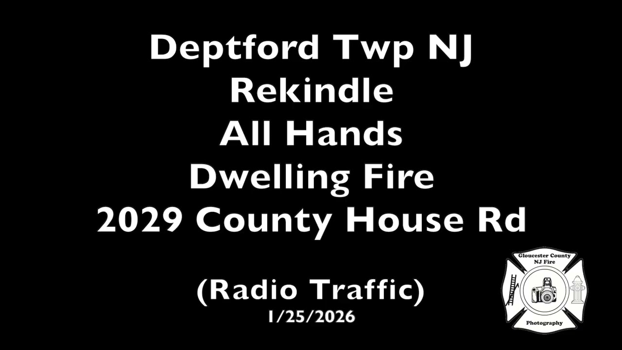 Deptford Twp NJ Rekindle All Hands Dwelling Fire 2029 County House Rd (Radio Traffic) 1/25/2026