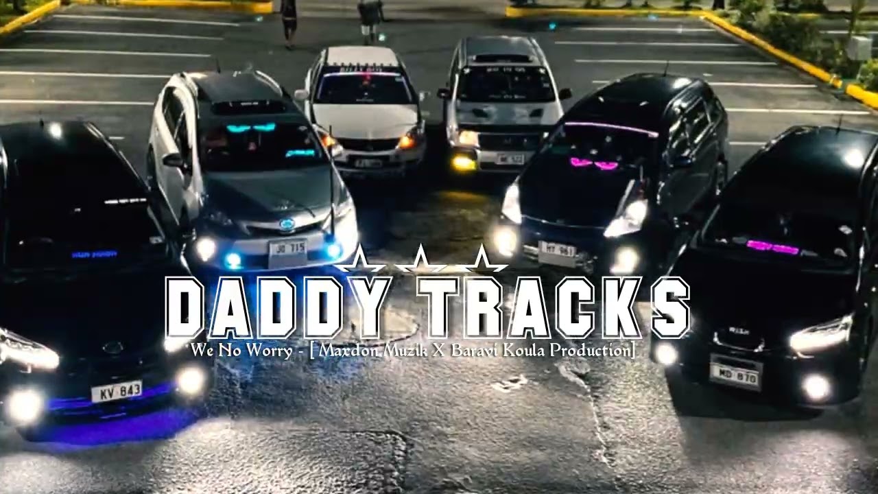 We No Worry - [ Maxdon Muzik X Baravi Koula Production ] DADDY TRACKS •••