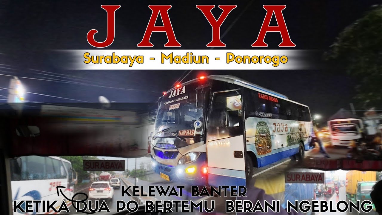 DI LUAR DUGAAN, BUS INI SUPER CEPAT, TRP PO JAYA ATB SURABAYA - MADIUN - PONOROGO | BUTUH NYALI