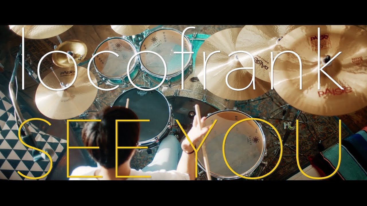 locofrank / See You [OFFICIAL VIDEO]