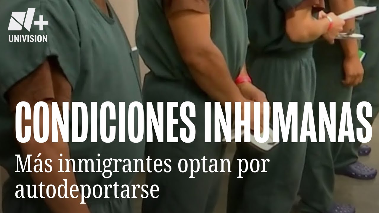 Maltrato y condiciones inhumanas empujan a más inmigrantes detenidos a autodeportarse
