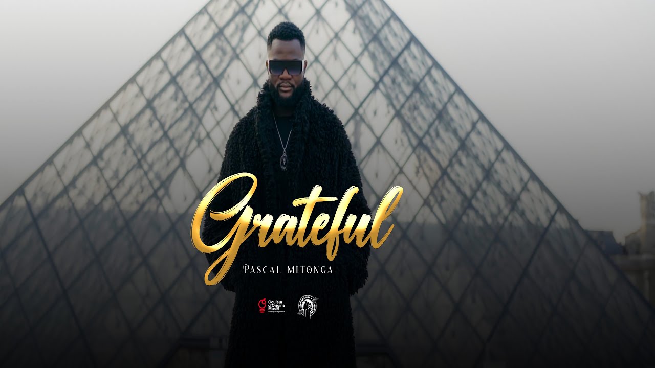 Pascal Mitonga I Grateful (Clip officiel)