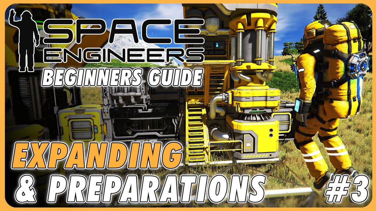 Space Engineers Beginners Guide #3: Improvements and Preparations