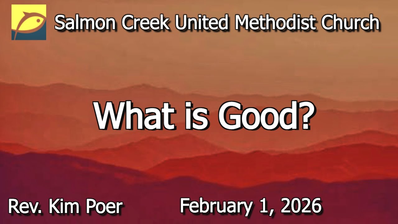 Salmon Creek United Methodist Church       Rev. Kim Poer