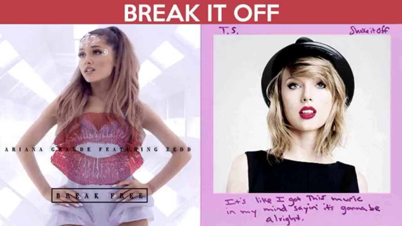 Break It Off (Break Free vs Shake It Off Mashup) - Ariana Grande/Zedd/Taylor Swift