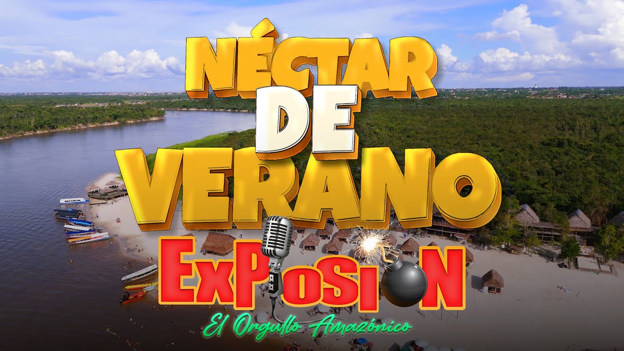 Néctar de verano - Grupo Musical Explosión de Iquitos
