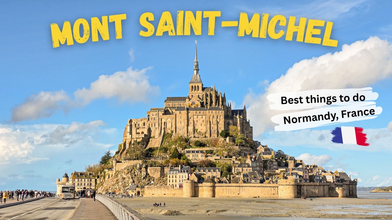 Normandy Travel Guide | Mont-Saint-Michel, Rouen & Honfleur (3-Day Itinerary)