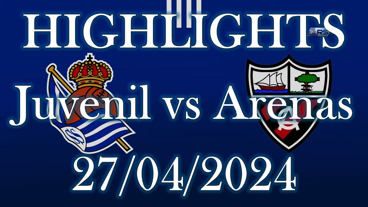 HIGHLIGHTS | Real Sociedad Juvenil vs Arenas Club sub19  | Division de Honor Jornada29 (27/04/2024)