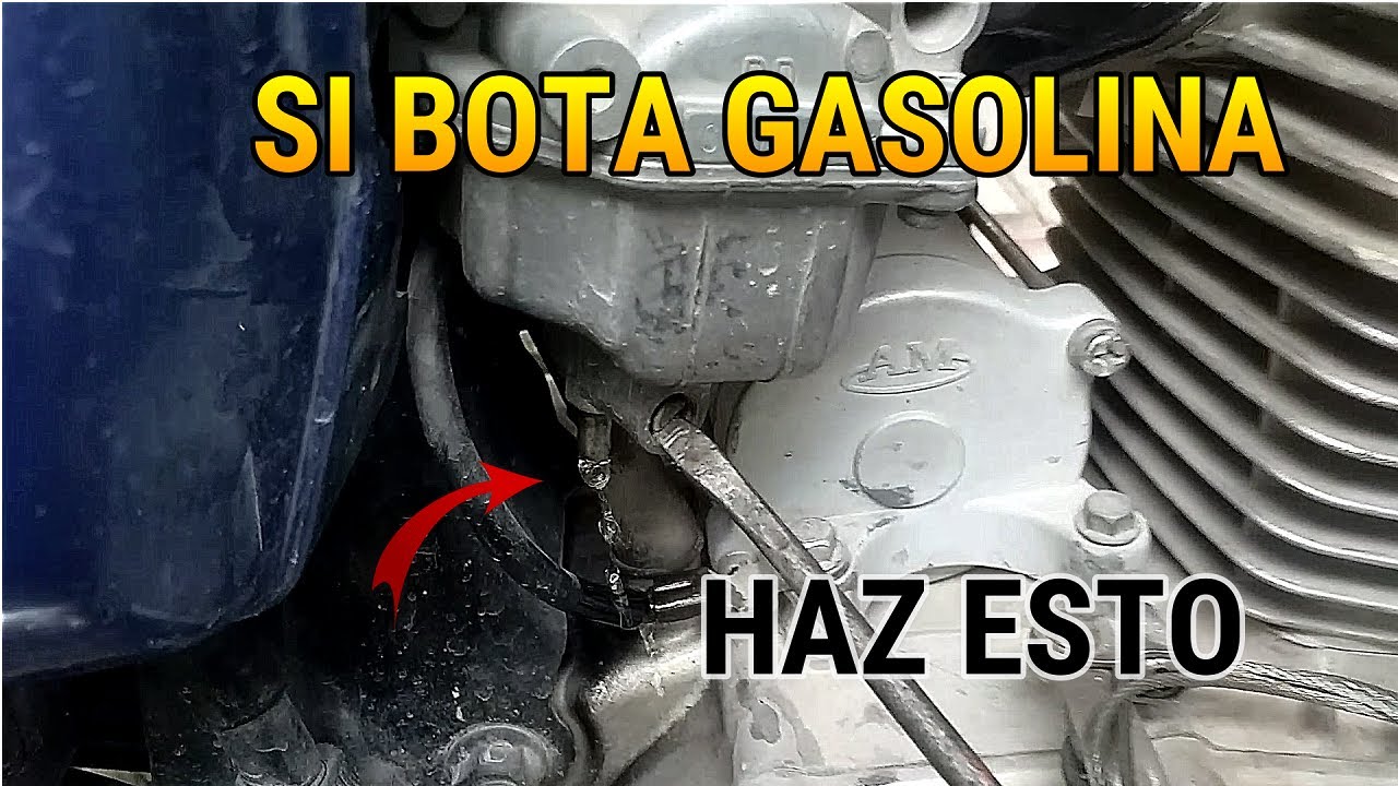 HAZ ESTO SI EL CARBURADOR BOTA GASOLINA POR EL DESFOGUE
