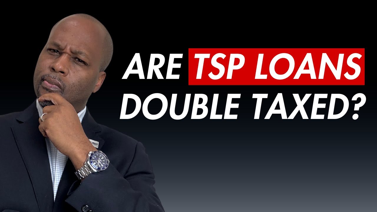 Are TSP Loans Double Taxed? [Fact or Fallacy]