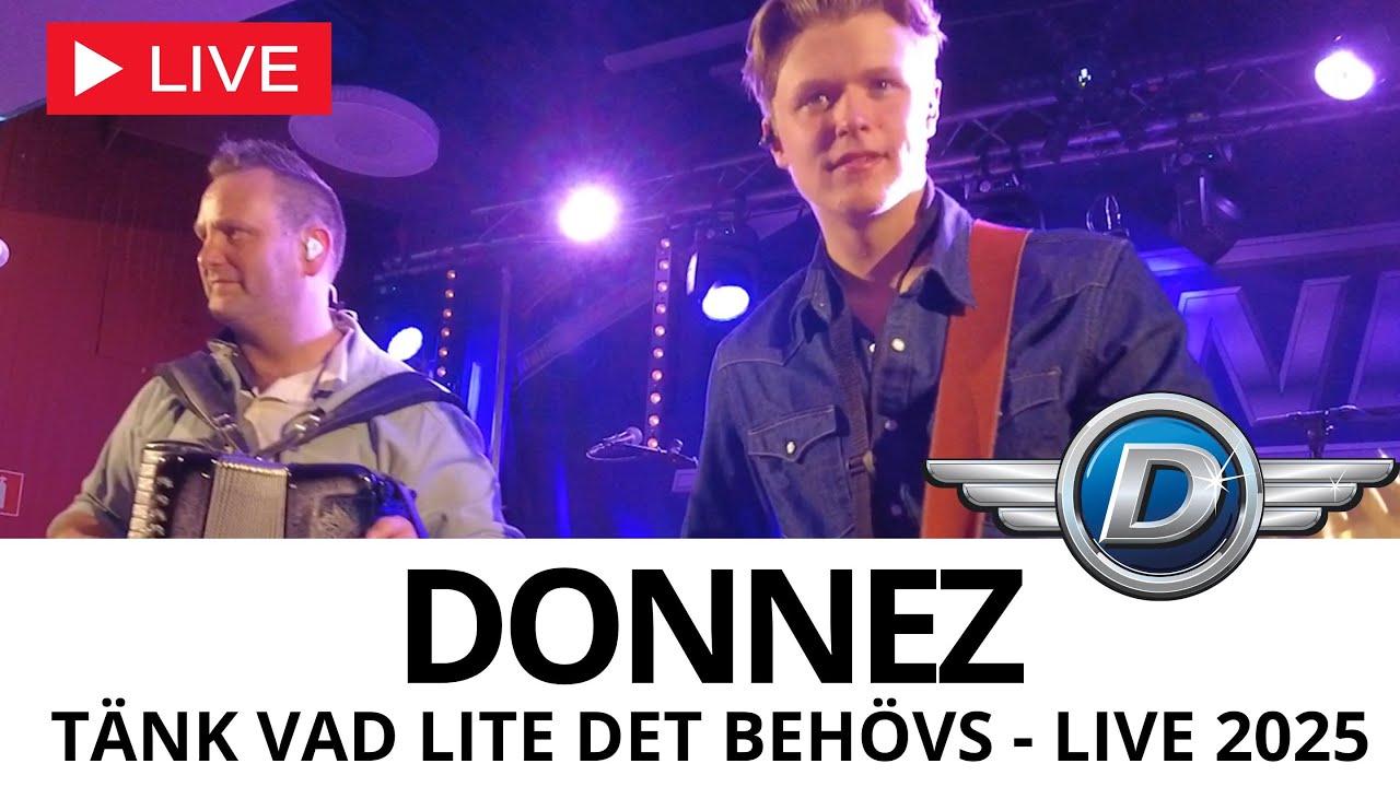 Donnez  - Tänk vad lite det behövs (Live 2025)