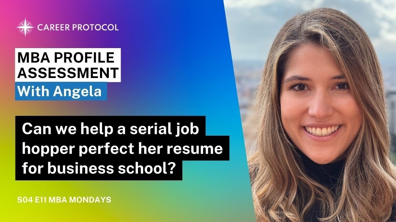 Can We Help This Star Job Hopper Perfect Her MBA Resume for Business School?