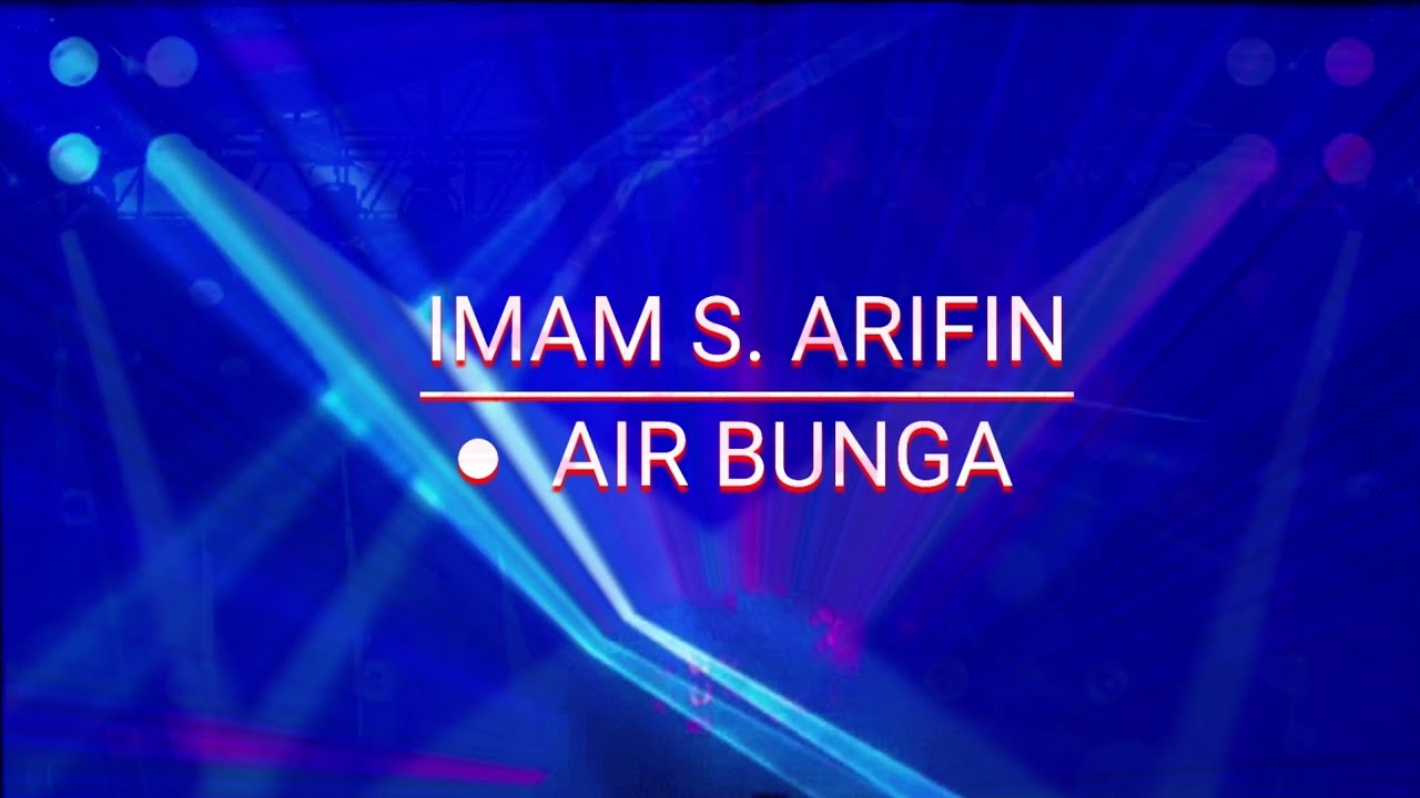 Air Bunga - Imam S Arifin (lyric)