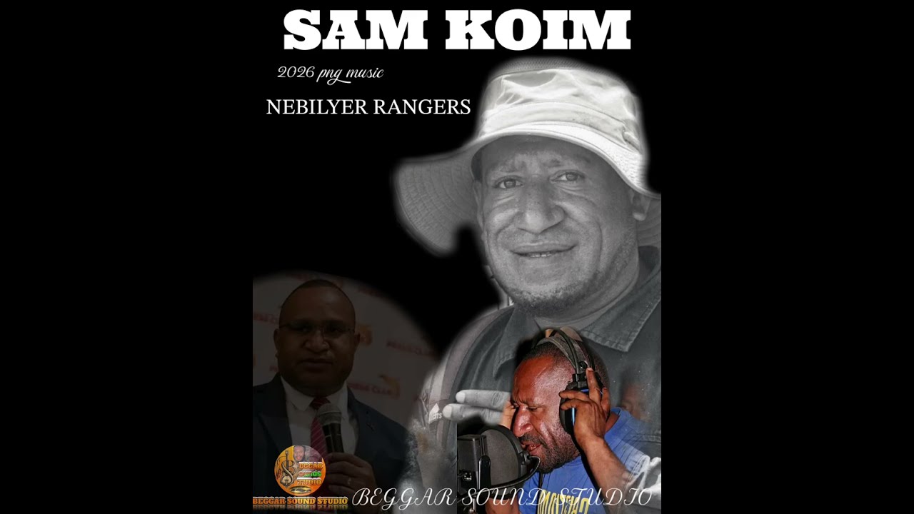 Nebilyer_Rangers (2026) - SAM KOIM -Dei Open BY-ELECTION Campaign Song (PNG MUSIC)💬💯