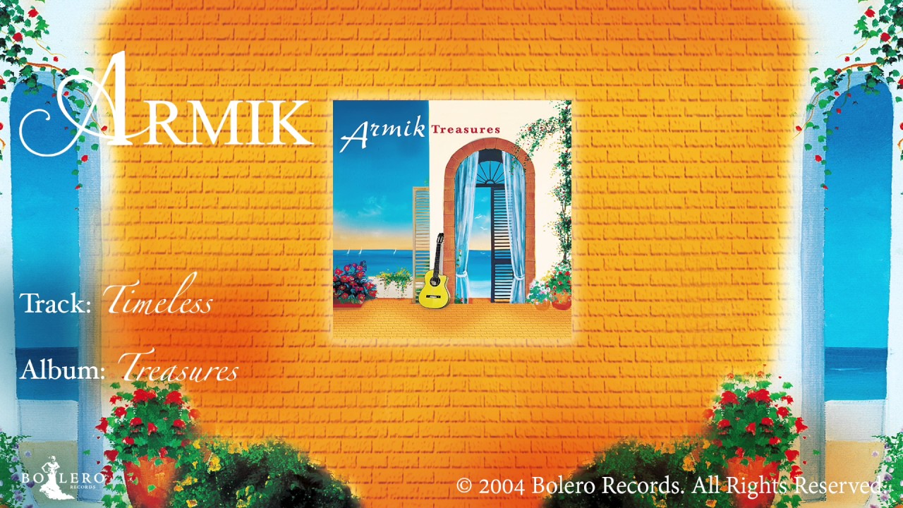 Armik &ndash; Timeless - [OFFICIAL] -  (Romantic Spanish Guitar Music)