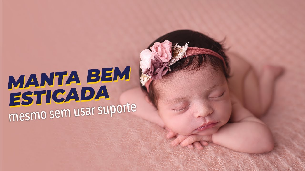 Manta bem esticada mesmo sem suporte | Fotografia Newborn