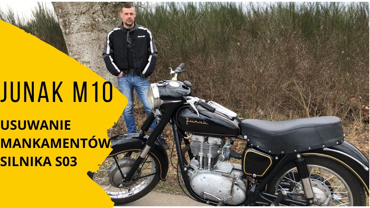 Junak M10. Usuwanie mankamentów silnika S03