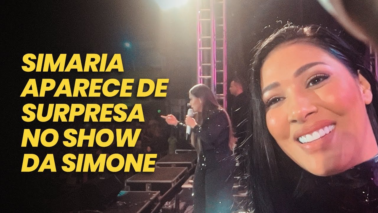 SIMARIA FAZ SURPRESA NO SHOW DA SIMONE