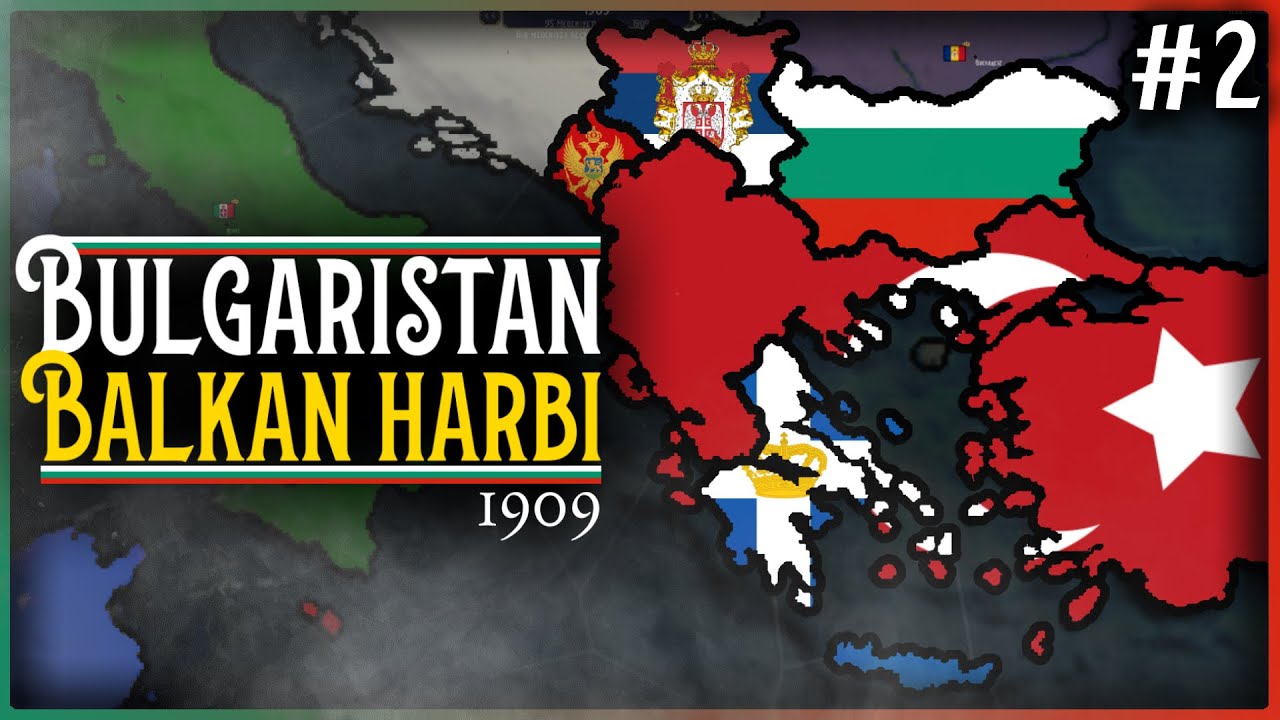 "DÜNYA SAVAŞI!" | BALKAN HARBİ BULGARİSTAN - Age of History 2 / #2