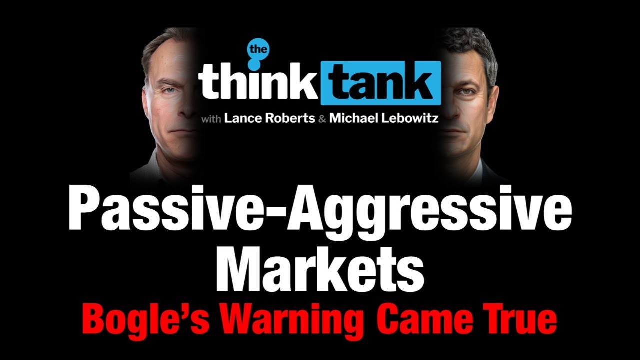 3-5-26 Passive Aggressive Market: Bogle's Warning Came True