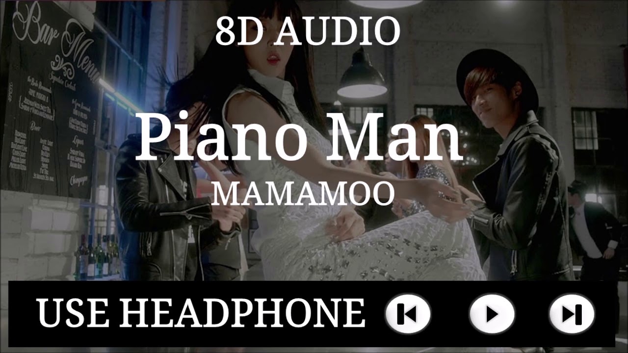 Mamamoo - Piano Man [8D Audio]