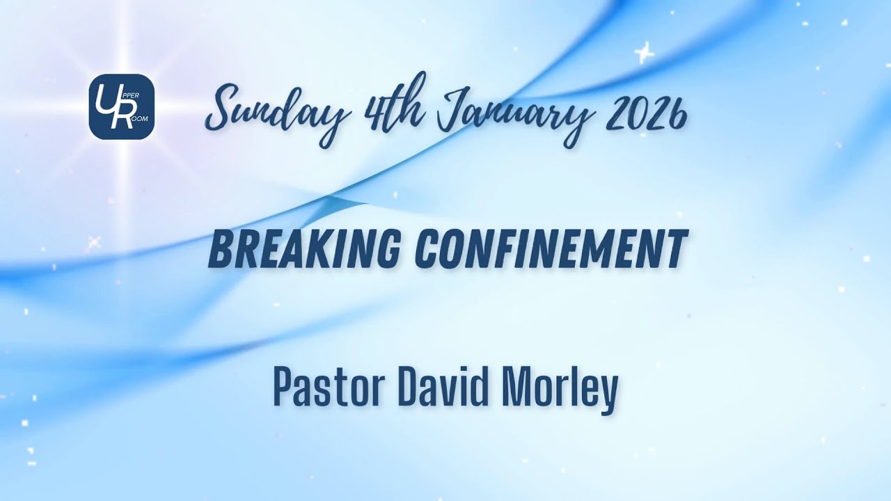 Breaking Confinement - Pastor David Morley - 04/01/25