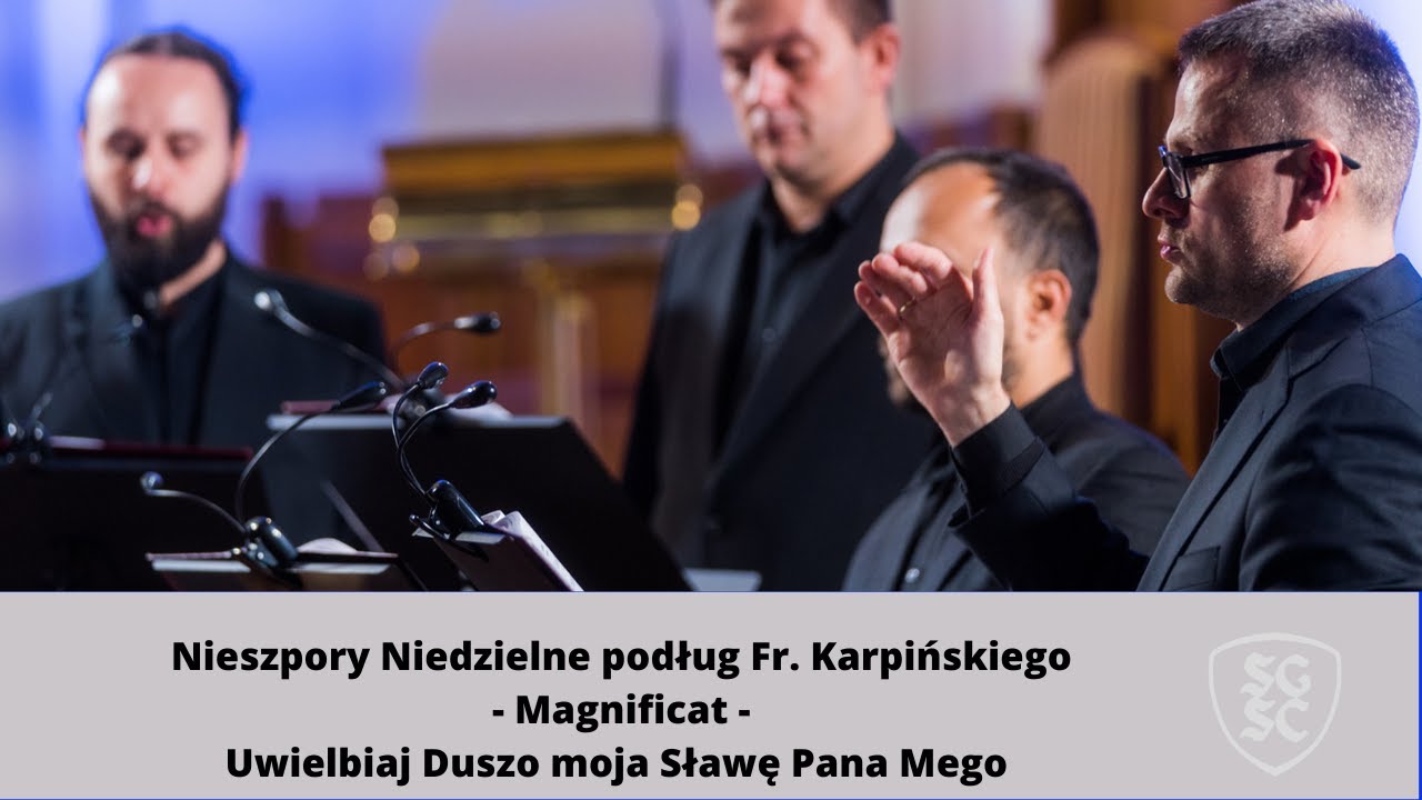Nieszpory Niedzielne podług Fr. Karpińskiego - Magnificat - Uwielbiaj Duszo moja Sławę Pana Mego