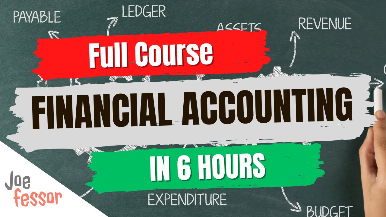 Master Financial Accounting in 6 Hours | Complete Course in 4K
